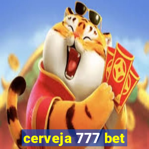 cerveja 777 bet